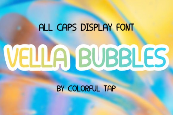 VELLA BUBBLES IS A FUN, PLAYFUL FONT THAT BRINGS ENERGY TO YOUR CREATIVE PROJECTS